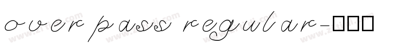 over pass regular字体转换